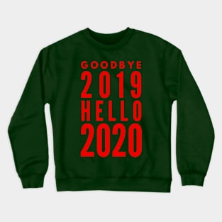 Goodbye 2019 Hello 2020 Crewneck Sweatshirt